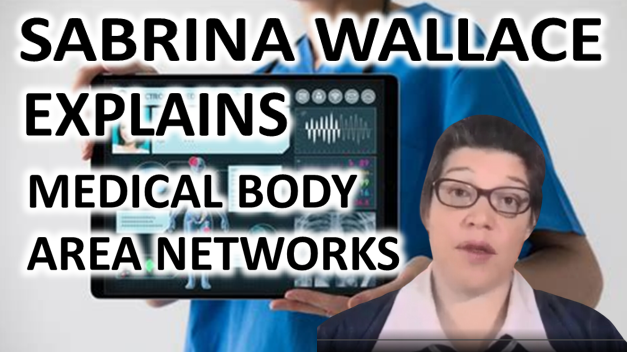 Sabrina Wallace Explains Medical Body Area Networks Part 1