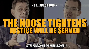 THE NOOSE TIGHTENS, JUSTICE WILL BE SERVED — DR. JAMES THORP