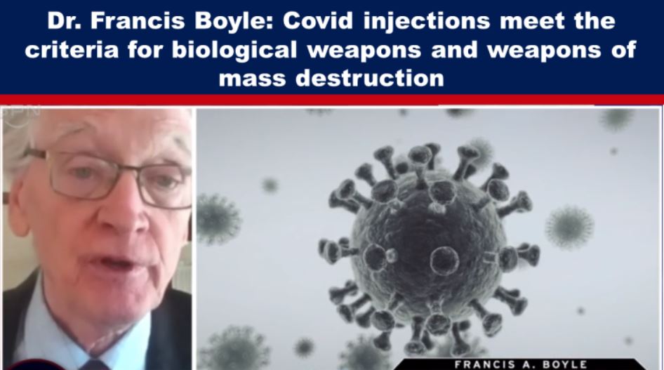 Dr. Francis Boyle: Covid injections meet the criteria for biological ...