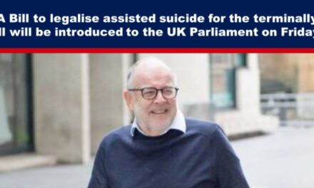 A Bill to legalise assisted suicide for the terminally ill will be introduced to the UK Parliament on Friday