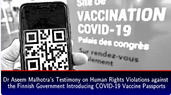 Dr Aseem Malhotra’s Testimony on Human Rights Violations against the Finnish Government Introducing COVID-19 Vaccine Passports