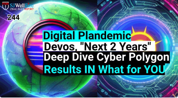 How will the Elite takedown the Net and Your Accounts. Digital Plandemic. FDR: 244 – SJWellFire: Final Days Report