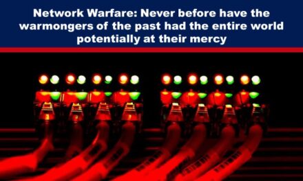 Network Warfare: Never before have the warmongers of the past had the entire world potentially at their mercy