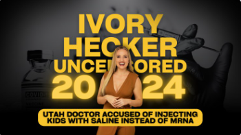 Utah Doctor Accused of Injecting Kids with Saline Instead of mRNA
