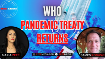 James Roguski – WHO Pandemic Treaty RETURNS!