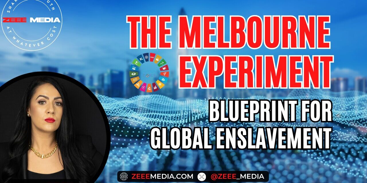 The Melbourne Experiment – Blueprint for Global Enslavement