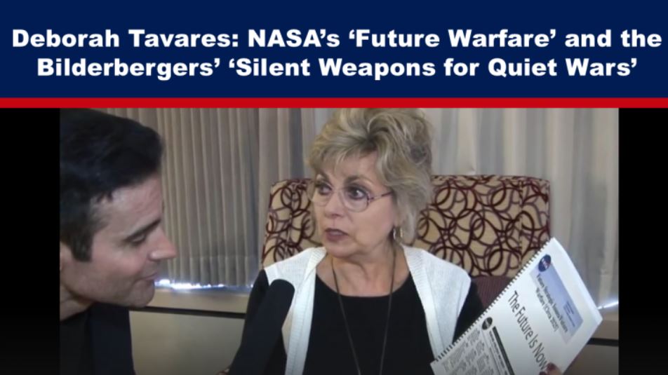 Deborah Tavares: NASA’s ‘Future Warfare’ and the Bilderbergers’ ‘Silent Weapons for Quiet Wars’