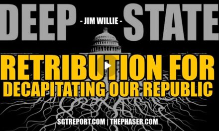 RETRIBUTION COMING FOR DECAPITATING OUR REPUBLIC — Jim Willie