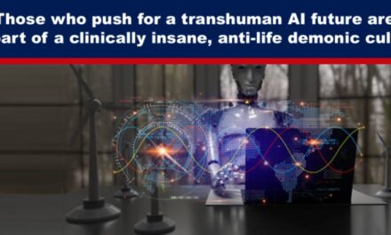 Those who push for a transhuman AI future are part of a clinically insane, anti-life demonic cult