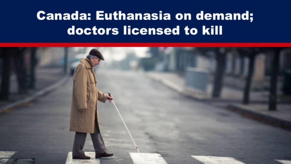 Canada: Euthanasia on demand; doctors licensed to kill