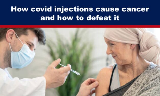 How covid injections cause cancer and how to defeat it