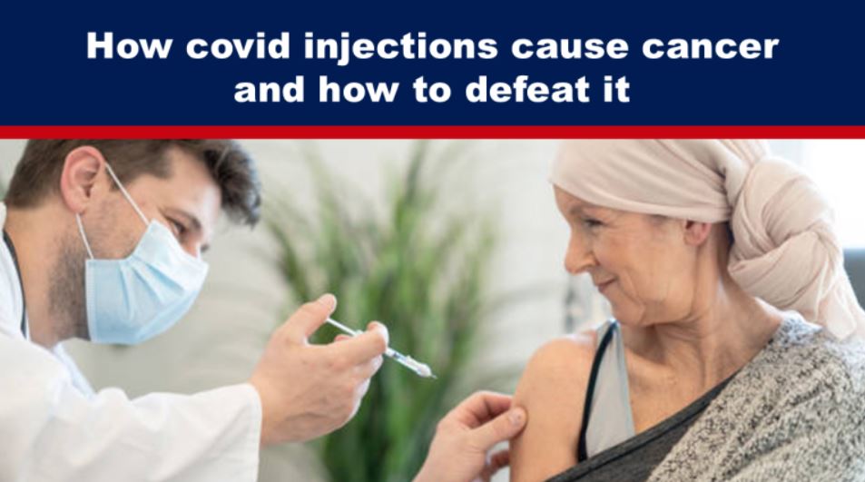 How covid injections cause cancer and how to defeat it