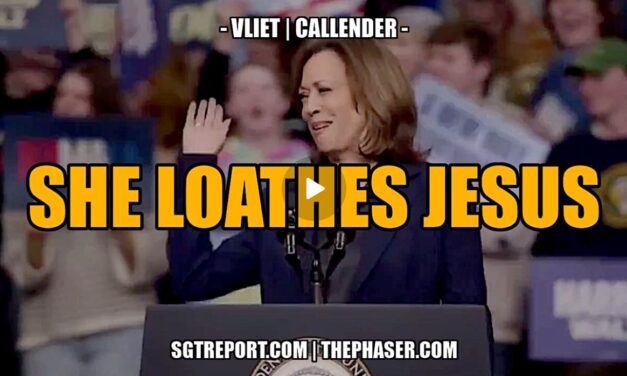 KAMALA & THE DemocRATS LOATHE JESUS — Vliet & Callender