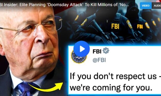 FBI Insider: Elite Planning ‘Doomsday Attack’ To Kill Millions of ‘Non-Compliant’ Citizens