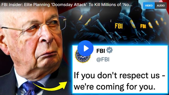 FBI Insider: Elite Planning ‘Doomsday Attack’ To Kill Millions of ‘Non-Compliant’ Citizens