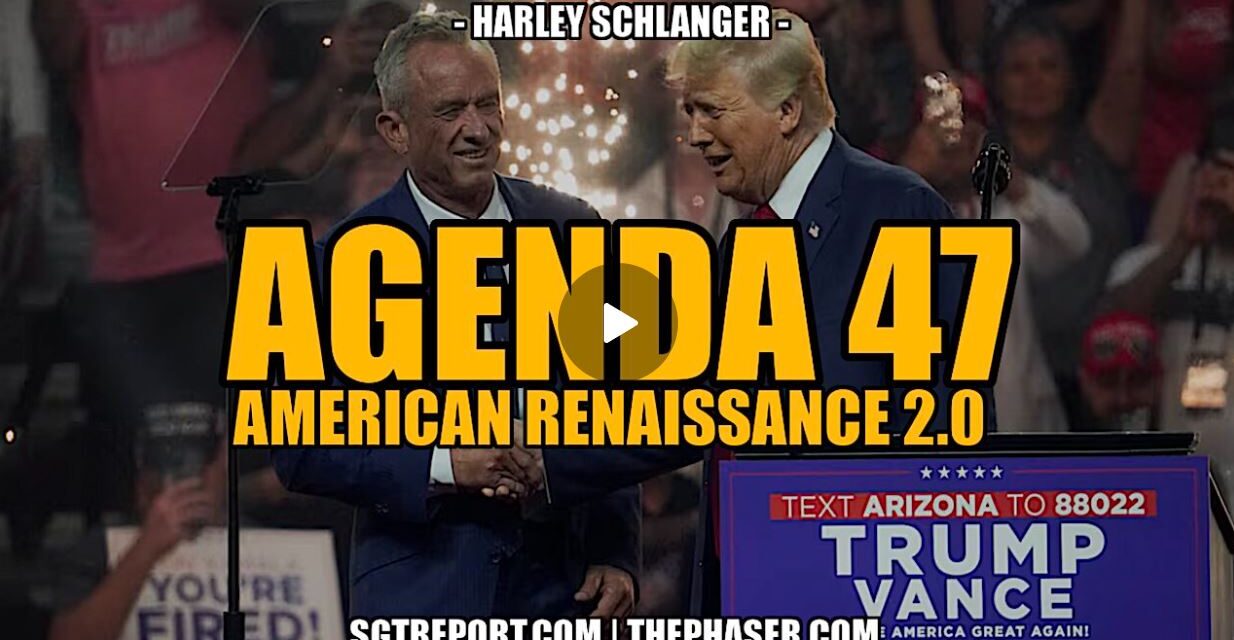 AGENDA 47: American Renaissance 2.0 — Harley Schlanger