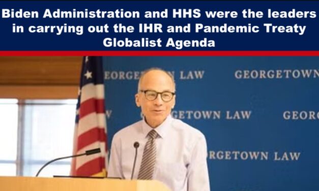 Biden Administration and HHS were the leaders in carrying out the IHR and Pandemic Treaty Globalist Agenda