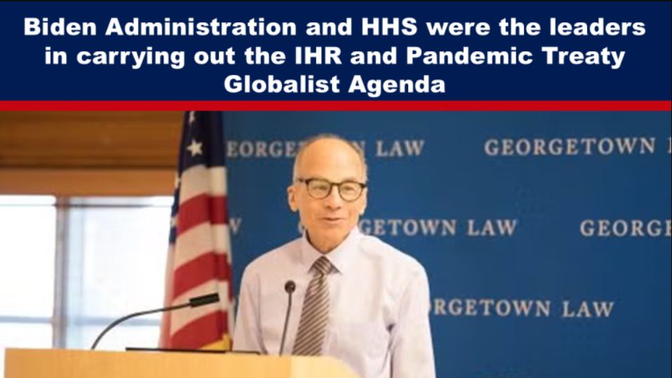 Biden Administration and HHS were the leaders in carrying out the IHR and Pandemic Treaty Globalist Agenda