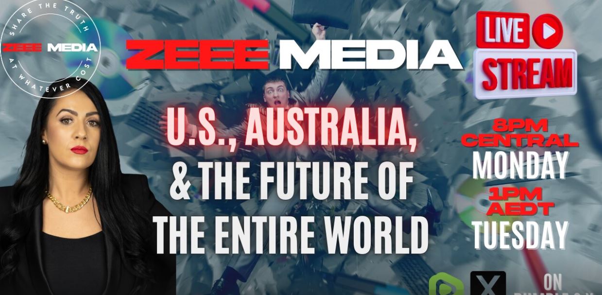 U.S., Australia, & the Future of the World! – Maria Zeee