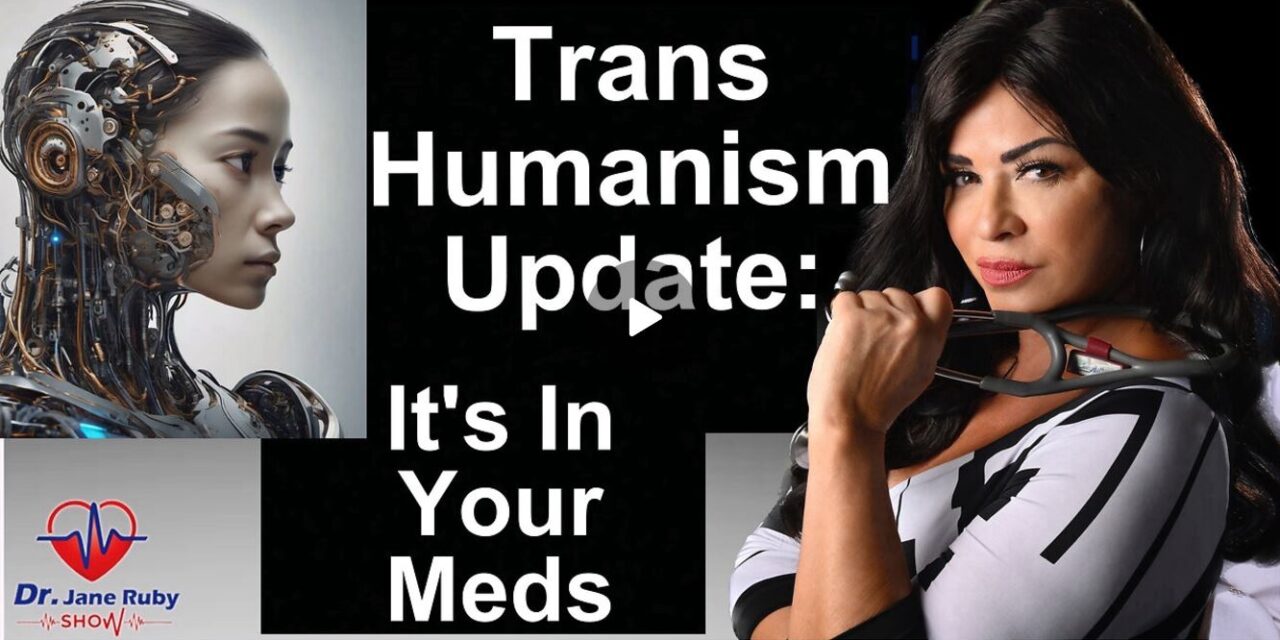 TRANSHUMANISM: THEY HAVE BEEN IMPLANTING US ALL ALONG