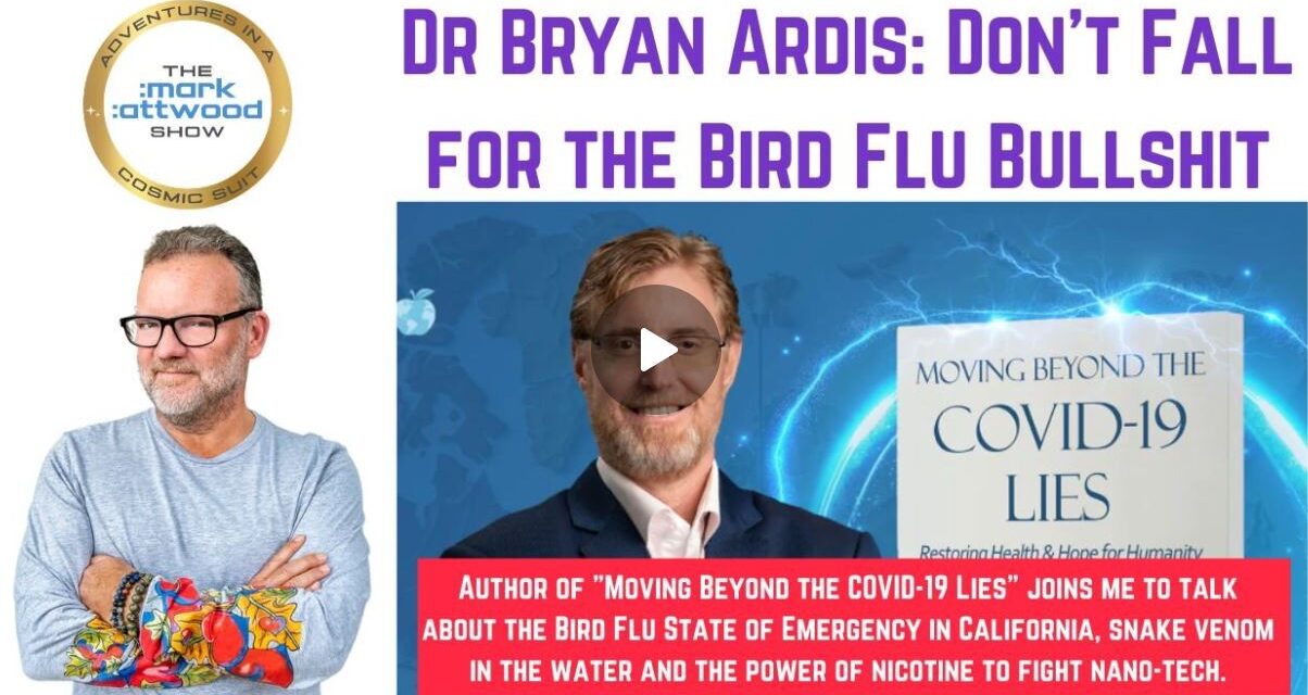 Dr Bryan Ardis: – Don’t Fall for the Bird Flu Bullshit – 21st Dec 2024