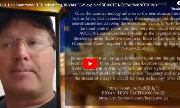 Former U.S. DoD Contractor (ITT Industries), BRYAN TEW, explains REMOTE NEURAL MONITORING