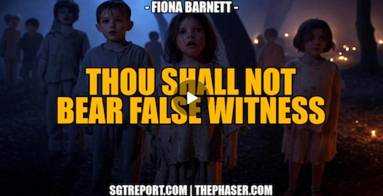 THOU SHALL NOT BEAR FALSE WITNESS — Fiona Barnett