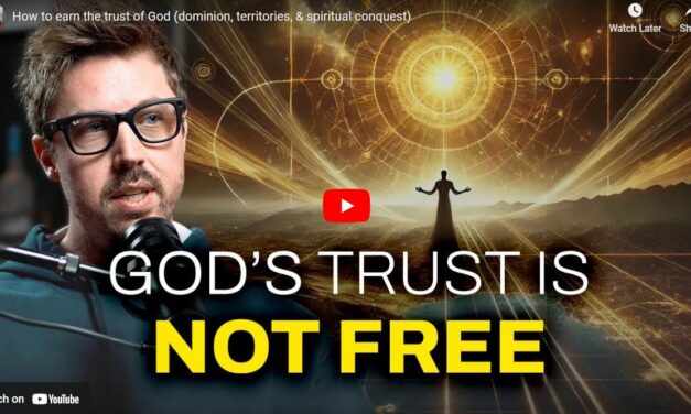 How to earn the trust of God (dominion, territories, & spiritual conquest)