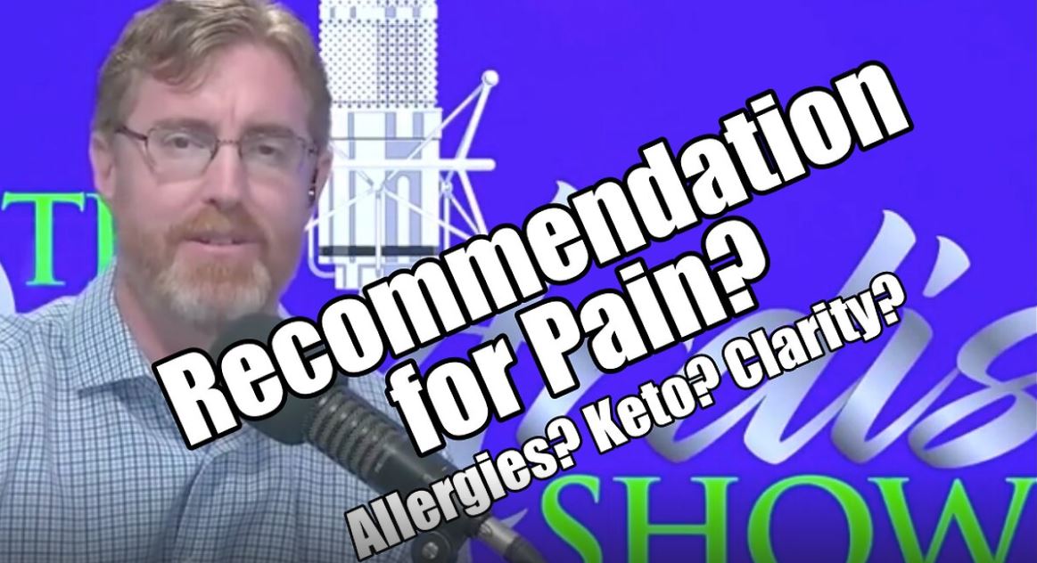 Dr. Ardis Recommendation for Pain? Allergy? Keto? Clarity?