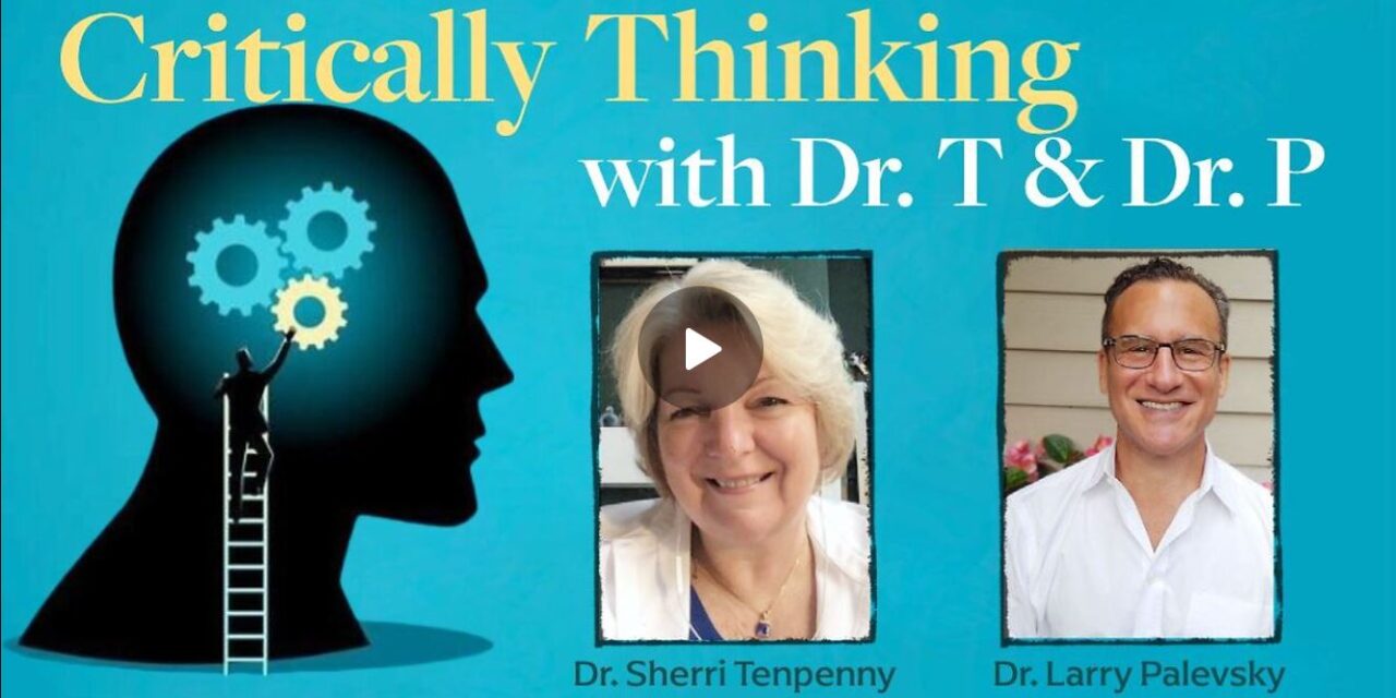 Critically Thinking w Dr. T and Dr. P Episode 217 5Docs Dec 19 2024