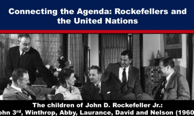 Connecting the Agenda: Rockefellers and the United Nations