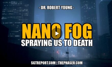 NANO FOG ANALYSIS: SPRAYING US TO DEATH — Dr. Robert young