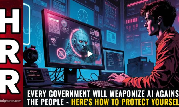 EVERY government will WEAPONIZE AI against the people…