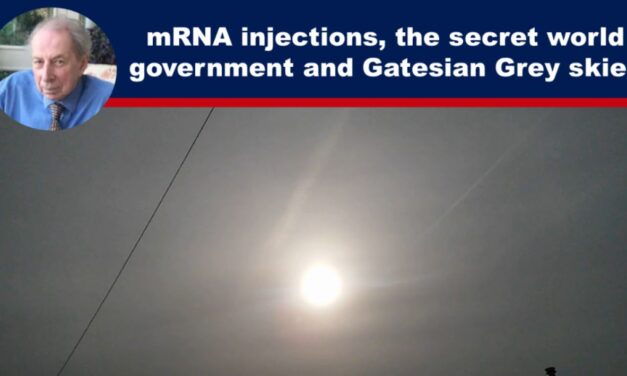 mRNA injections, the secret world government and Gatesian Grey skies