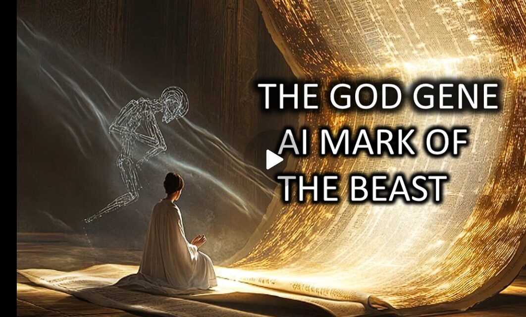 THE GOD GENE AI MARK OF THE BEAST