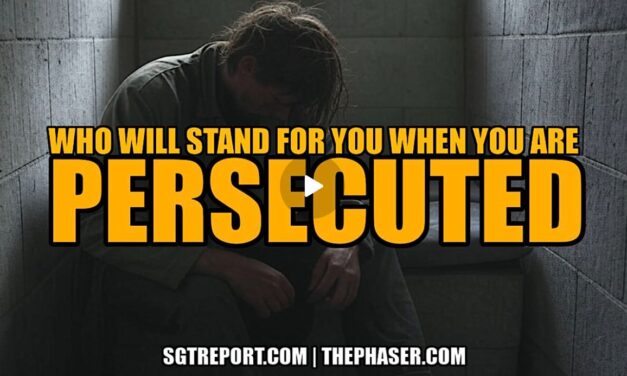 PERSECUTED: WHO WILL STAND WITH YOU?